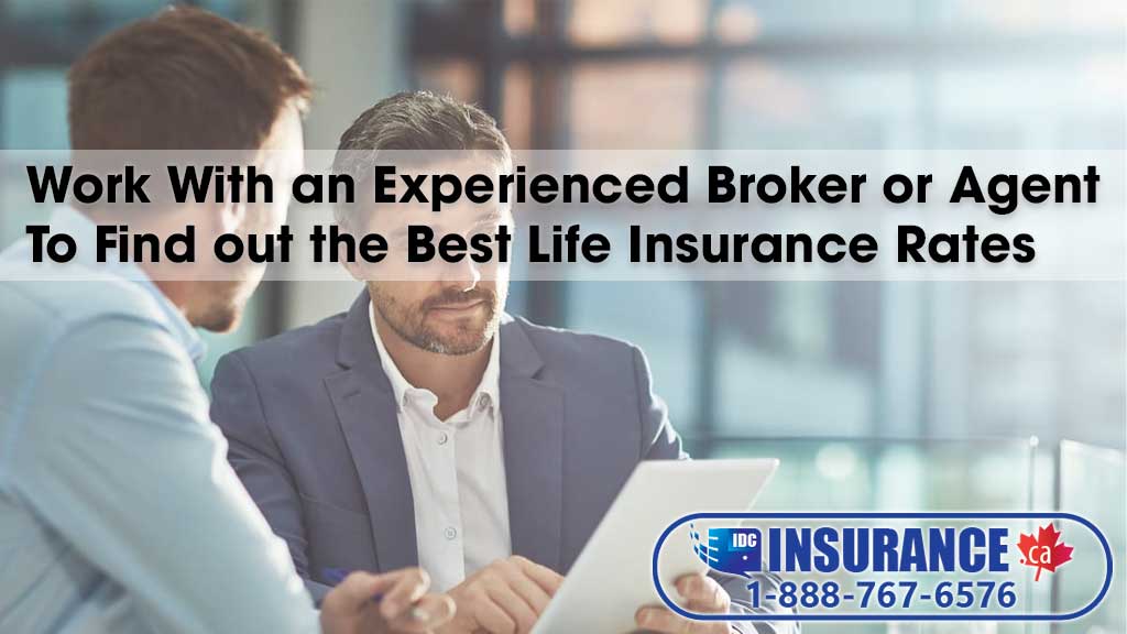 Work With an Experienced Broker or Agent To Find out the Best Life Insurance Rates 