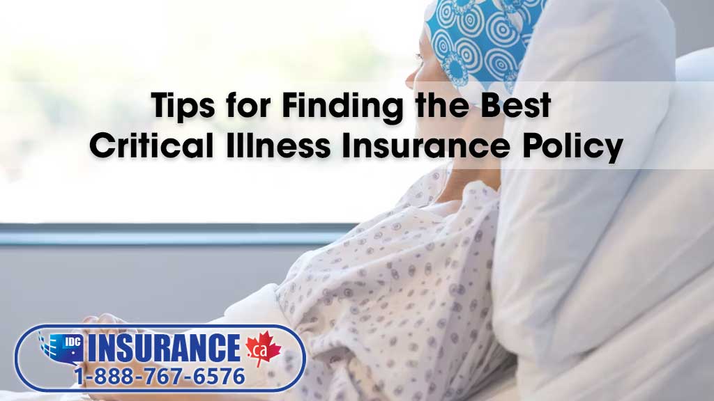 Tips for Finding the Best Critical Illness Insurance Policy