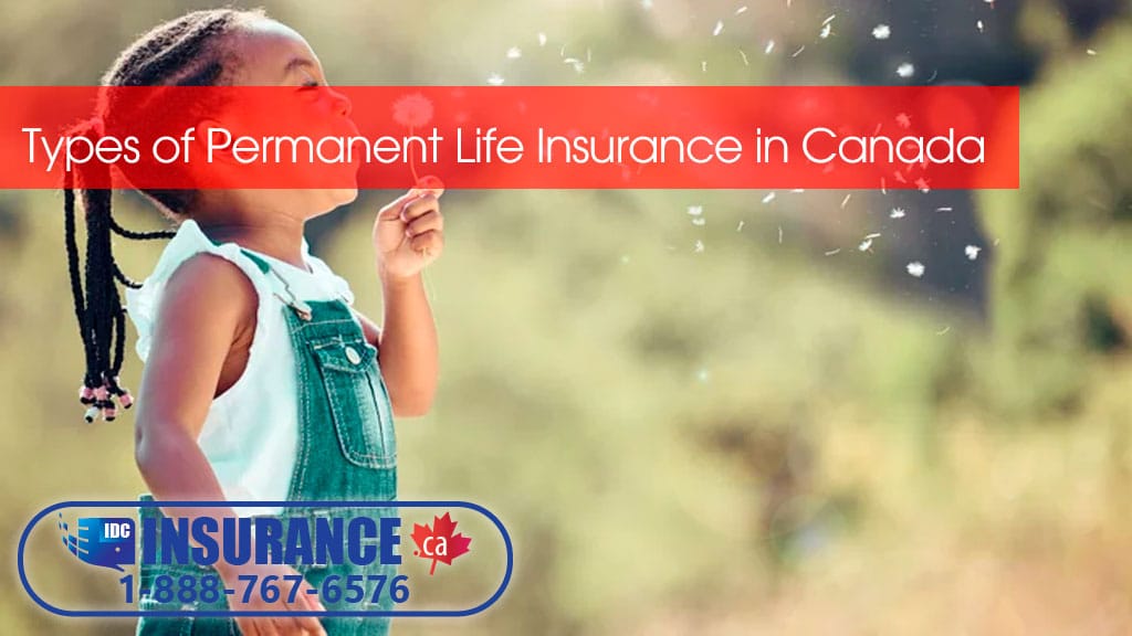 types of permanent life insurance in cadana