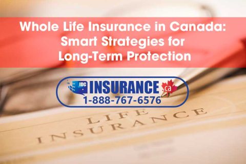 Whole Life Insurance: Smart Strategies for Long-Term Protection