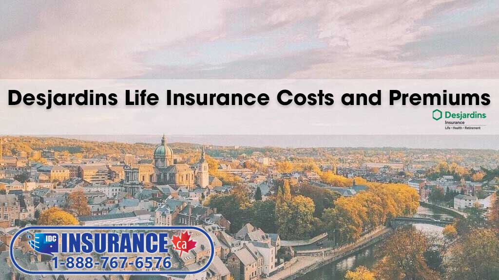 Desjardins Life Insurance Costs and Premiums