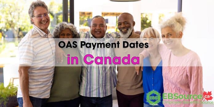 OAS Payment Dates in Canada 2024. What You Need to Know